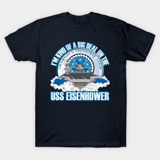 I'm Kind Of A Big Deal On The USS Eisenhower T-Shirt